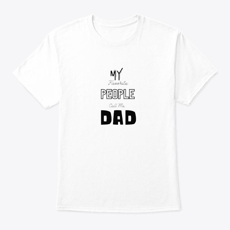 Mens My Favorite People Call Me Dad 