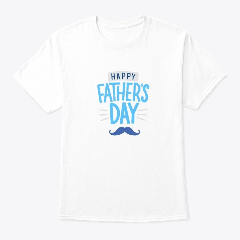 HAPPY FATHERS DAY T-SHIRTS FOR DAD