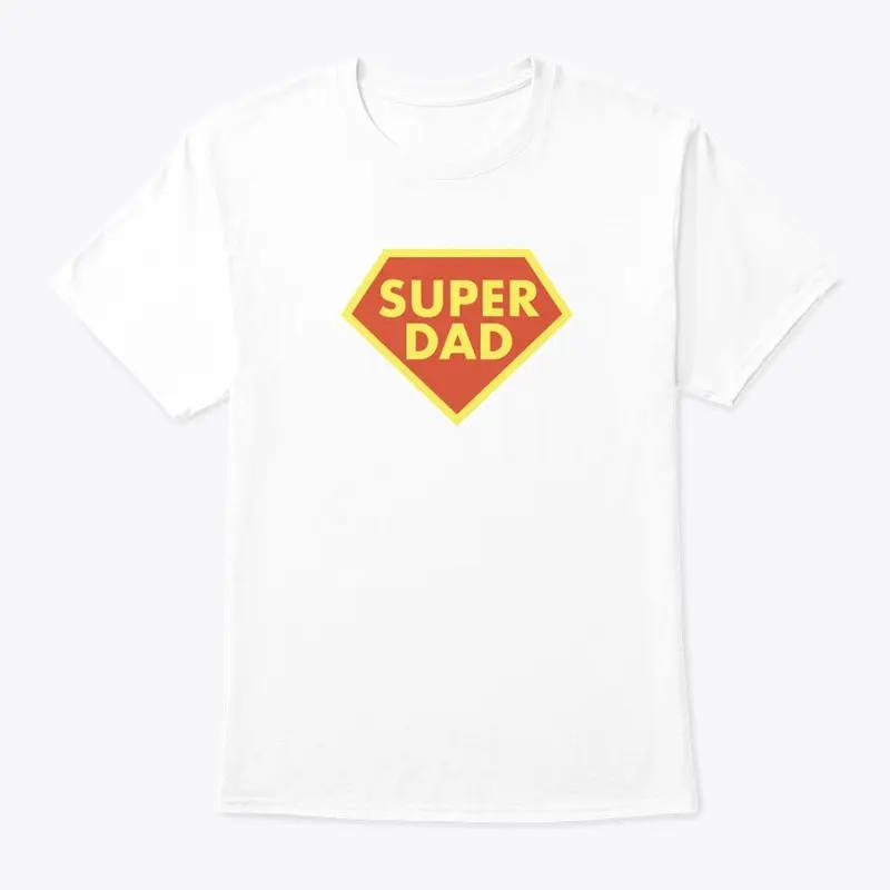 SUPER DAD : 	FATHERS DAY T SHIRTS