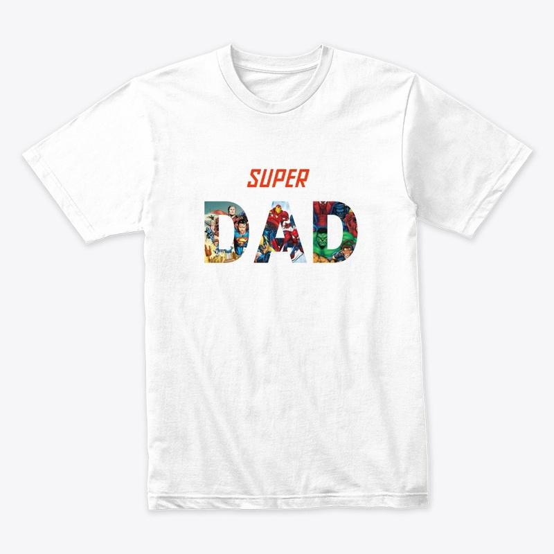 SUPER DAD : FATHERS DAY T SHIRTS