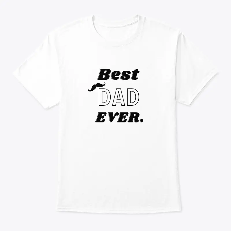 Feelin Good Tees Best Dad Ever Gift 