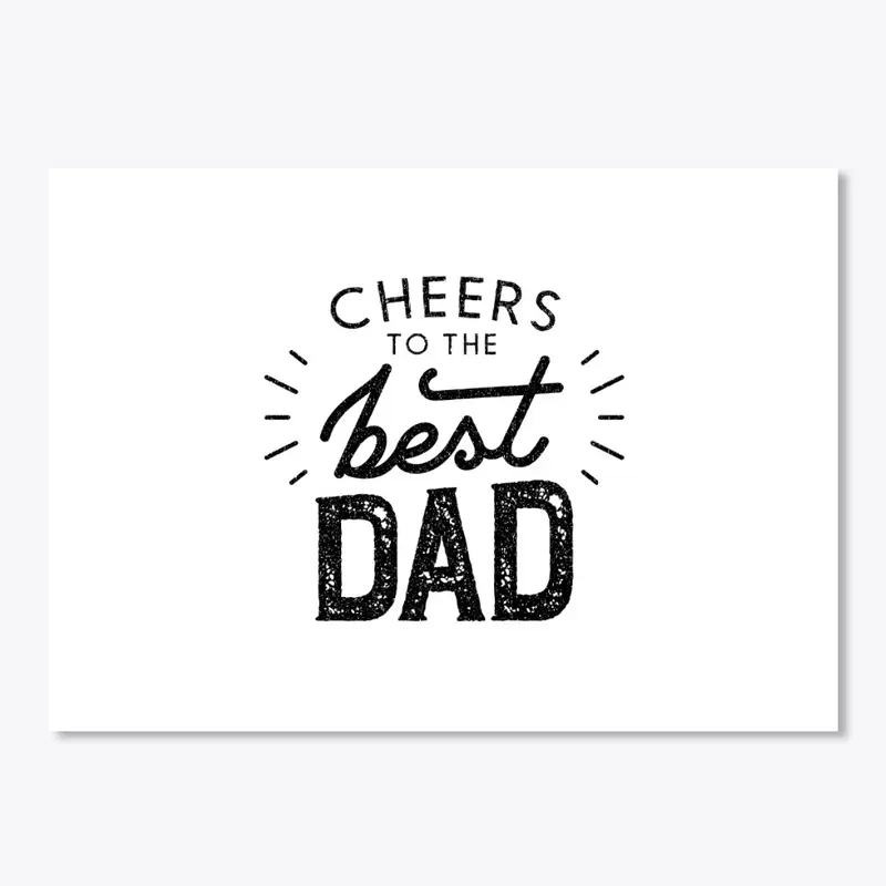 CHEERS TO BEST DAD:FATHERS DAY T SHIRTS