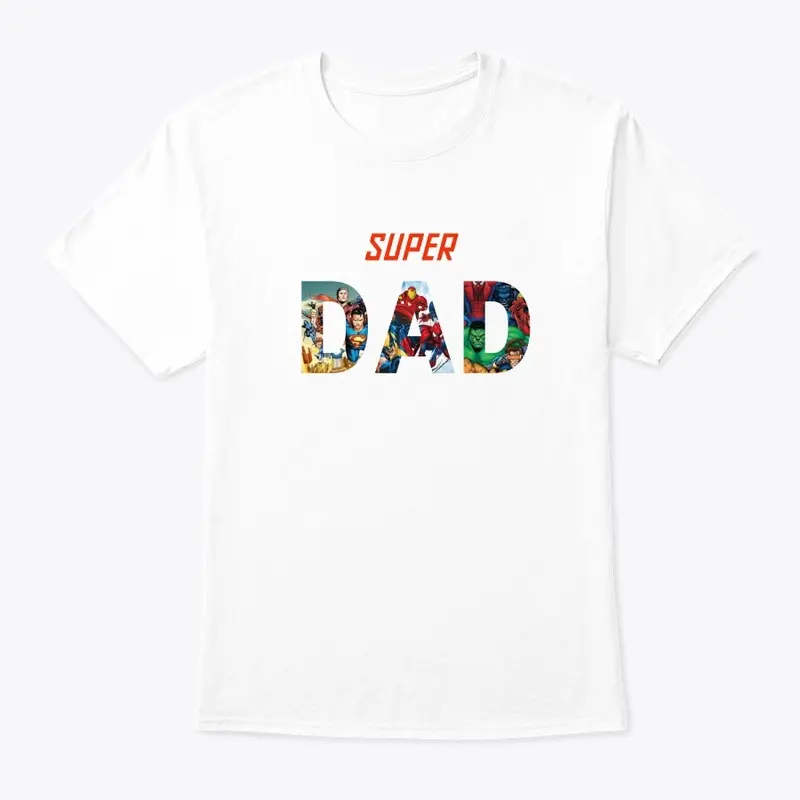 SUPER DAD : FATHERS DAY T SHIRTS